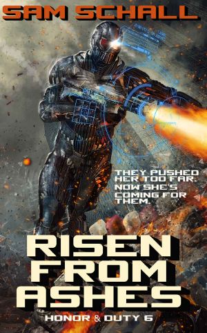 [Honor and Duty 06] • Risen From Ashes